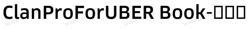 ClanProForUBER Book字体转换 ClanProForUBER Book字体转换